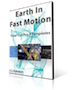 Earth In Fast Motion
