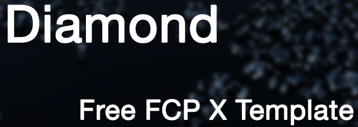 [Download] Diamond: Free FCP X Template