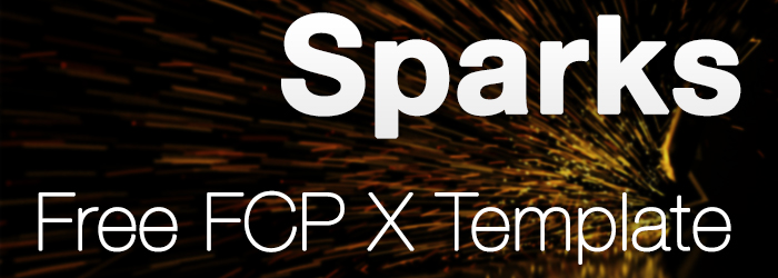 [Download] Sparks: Free Final Cut Pro X Template